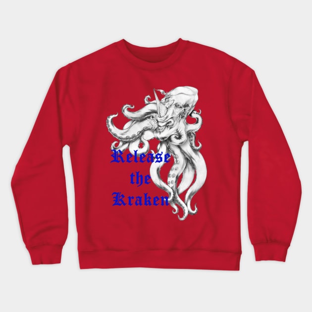 Release the Kraken. Crewneck Sweatshirt by Maximuselektro